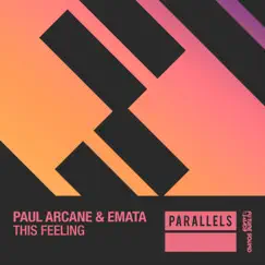 This Feeling - Single by Paul Arcane & EMATA album reviews, ratings, credits
