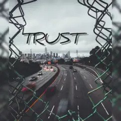 Trust - Single by Lil Genius album reviews, ratings, credits