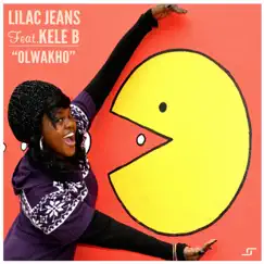Olwakho (feat. Kele B) - Single by Lilac Jeans album reviews, ratings, credits