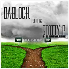 Decisions (feat. Stotty P & G Knowledge) - Single by Dablock album reviews, ratings, credits