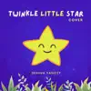 Twinkle Little Star - Single album lyrics, reviews, download