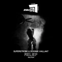 Relief by Superstrobe & Dominik Vaillant album reviews, ratings, credits