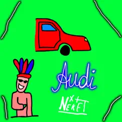 Audi - Single by Neket X+ album reviews, ratings, credits