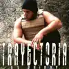 Trayectoria - Single album lyrics, reviews, download