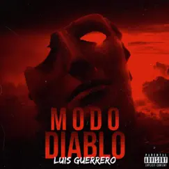 Modo Diablo - Single by Luis Guerrero album reviews, ratings, credits