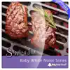 Baby White Noise Series: Sizzling Hot (Loopable Version) - Single album lyrics, reviews, download
