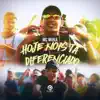 Hoje Nois Ta Diferenciado - Single album lyrics, reviews, download