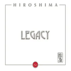 Legacy by Hiroshima album reviews, ratings, credits