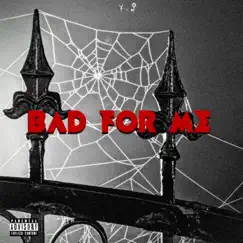Bad For Me - Single by Ja¥en X District album reviews, ratings, credits