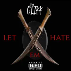 Let Em Hate (feat. LR, P.O.E.T X, TreyThaDon & Lil Kent) - Single by DACLIKK album reviews, ratings, credits