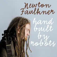 Hand Built By Robots by Newton Faulkner album reviews, ratings, credits