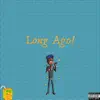 Long Ago! - Single album lyrics, reviews, download