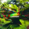 Lemon - Single album lyrics, reviews, download