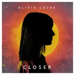 Closer - Single by Olivia Locke & Moody album reviews, ratings, credits