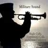 Military Sound: Bugle Calls, Boatswain's Calls and Drum Cadences album lyrics, reviews, download