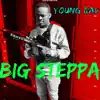 Big Steppa - Single album lyrics, reviews, download