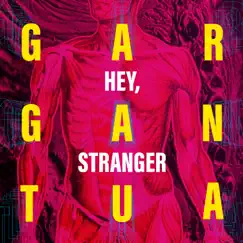 Hey, Stranger by Gargantua album reviews, ratings, credits