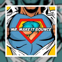 Mr. Make it Bounce (feat. Jarhead) - Single by The Lost Tribe album reviews, ratings, credits