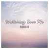 Watching over Me - Single album lyrics, reviews, download