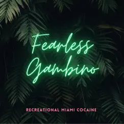 Recreational Miami Cocaine - Single by Fearless Gambino album reviews, ratings, credits