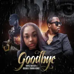 Goodbye (feat. Tierra Renee & B Dubb) - Single by Voyce Butler album reviews, ratings, credits