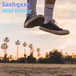 Wild Energy - Single by Sashqxxx album reviews, ratings, credits