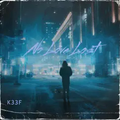 No Love Lost - Single by K33f album reviews, ratings, credits