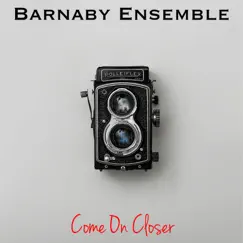 Come On Closer (feat. Hannu Tiri & Jandelin) - Single by Barnaby Ensemble album reviews, ratings, credits