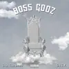 Boss Godz album lyrics, reviews, download