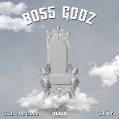 Boss Godz by C.Q. The Boss & City album reviews, ratings, credits