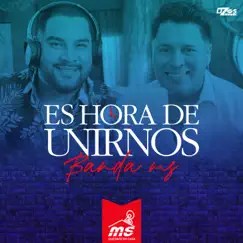 Es Hora de Unirnos - Single by Banda MS de Sergio Lizárraga album reviews, ratings, credits