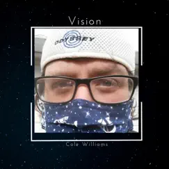 Vision - Single by Cole Williams album reviews, ratings, credits