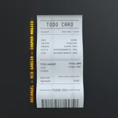 Todo Caro - Single by Arcángel, Nio García & Casper Mágico album reviews, ratings, credits