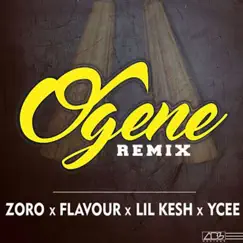 Ogene (feat. Flavour, Lil Kesh & Ycee) [Remix] Song Lyrics