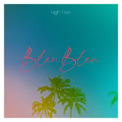 High Five - Single by BleuBleu album reviews, ratings, credits