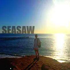 Seasaw Song Lyrics