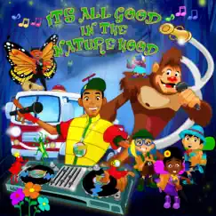 It's All Good in the Naturehood! (feat. Grotch the Sasquatch) by DJ WILLY WOW! album reviews, ratings, credits