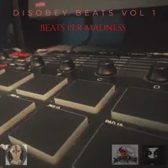 Disobey Beats, Vol. 1 by BEATS PER MADNESS album reviews, ratings, credits