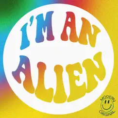 I'm an Alien (feat. The Mowgli's) Song Lyrics