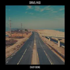Enjoy Being by Drive, Kid album reviews, ratings, credits
