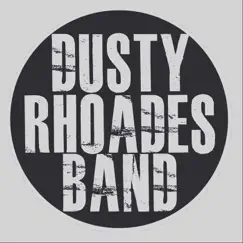 Downtown by Dusty Rhoades Band album reviews, ratings, credits