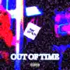 Out of Time - Single album lyrics, reviews, download