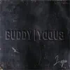 Buddy Buddy - Single album lyrics, reviews, download