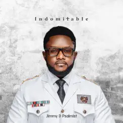 Indomitable by Jimmy D Psalmist album reviews, ratings, credits