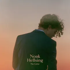 No Love - Single by Noak Hellsing album reviews, ratings, credits