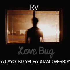 Love Bug (feat. Ayookd, IAMLOVERBOY & YPL Boe) - Single by Rv album reviews, ratings, credits