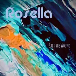 Salt the Wound - Single by Rosella album reviews, ratings, credits