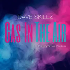 Gas in the Air - Single by Dave Skillz album reviews, ratings, credits