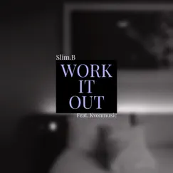 Work it Out (feat. Kvonmusic) Song Lyrics