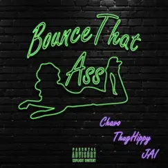 Bounce That Ass (feat. Thug Hippy & JAI) Song Lyrics